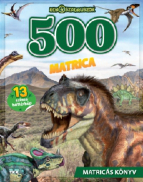  - Nagy dinós, matricás könyv - 500 matrica