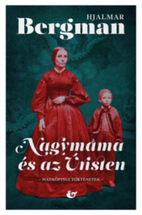 Hjalmar Bergman - Nagymama és az Úristen