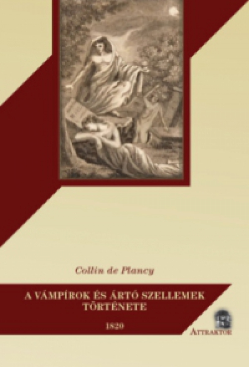 Jacques Collin de Plancy - A vámpírok és ártó szellemek története