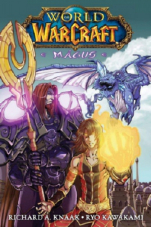 Richard A. Knaak, Ryo Kawakami - World of Warcraft: Mágus