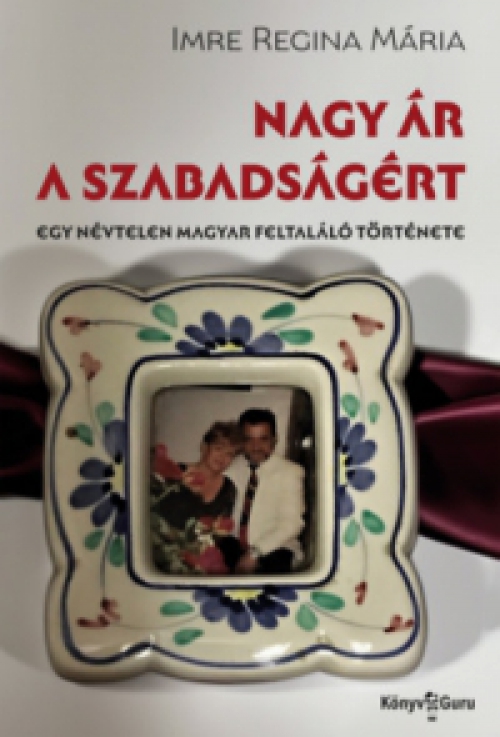 Imre Reginamária - Nagy ár a szabadságért