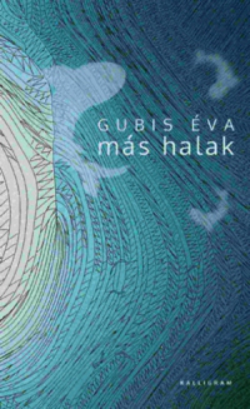 Gubis Éva - Más halak