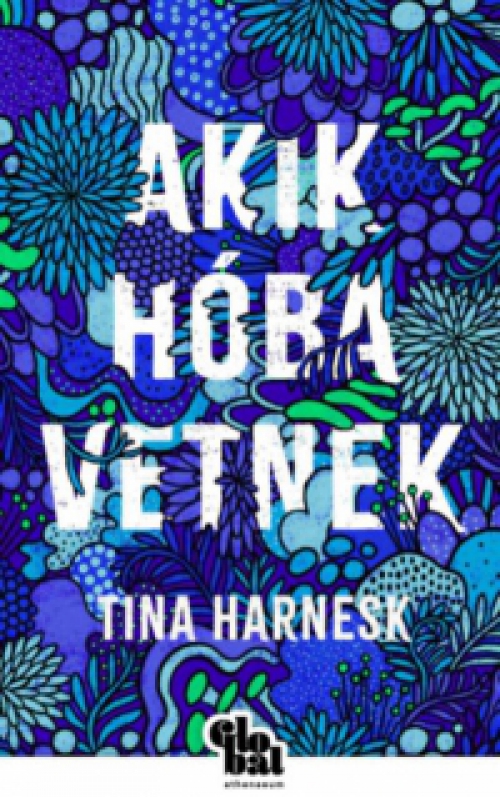 Tina Harnesk - Akik a hóba vetnek