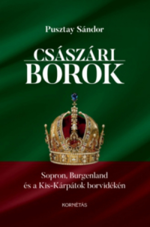 Pusztay Sándor - Császári borok