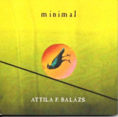 Balázs F. Attila - Minimal