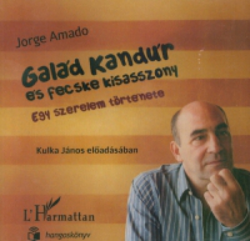 Jorge Amado - Galád Kandúr és Fecske kisasszony