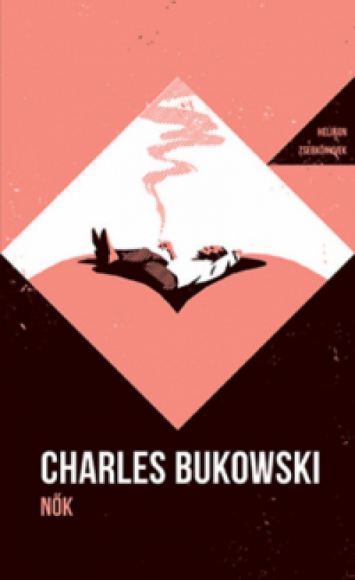 Charles Bukowski - Nők