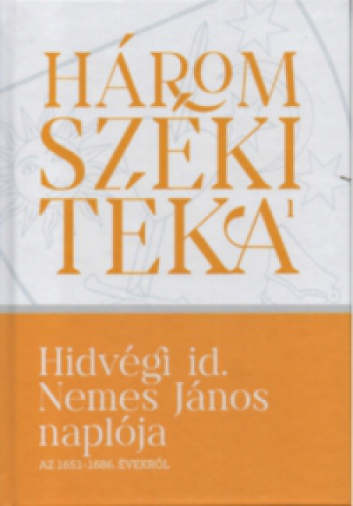 Balogh Judit - Hidvégi id. Nemes János naplója az 1651-1686. évekből