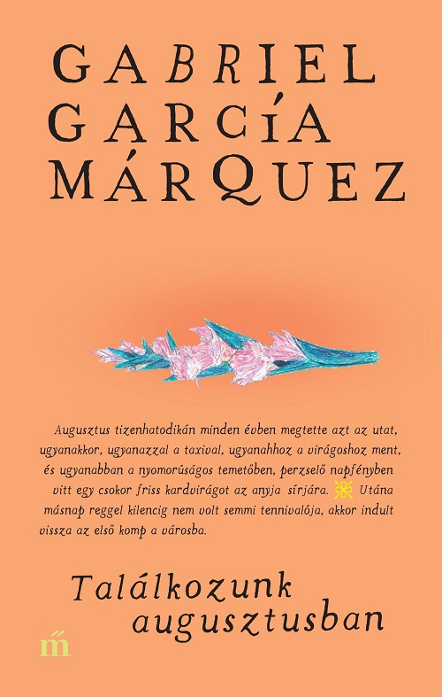 Gabriel García Márquez - Találkozunk augusztusban