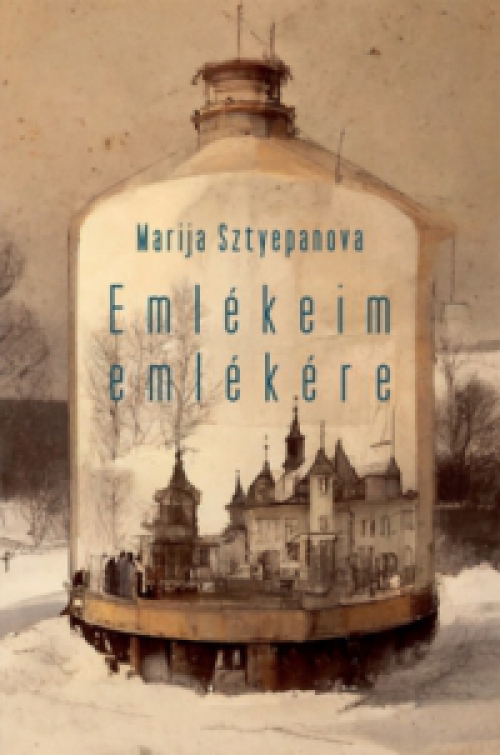 Marija Sztyepanova - Emlékeim emlékére