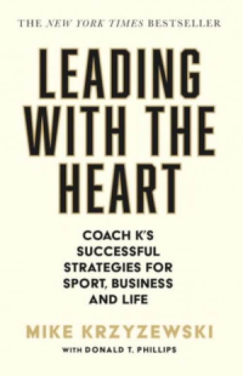 Mike Krzyzewski - Leading With the Heart