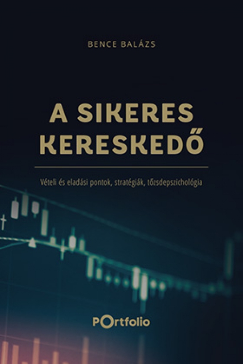 Bence Balázs - A Sikeres Kereskedő