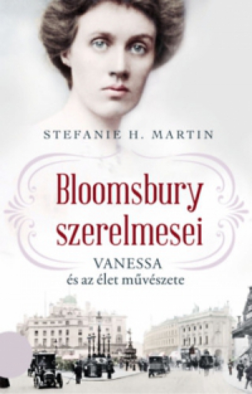 Stefanie H. Martin - Bloomsbury szerelmesei 2. - Vanessa és az élet művészete