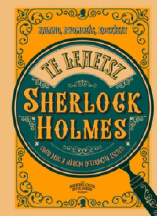 Richard Wolfrik Galland - Te lehetsz Sherlock Holmes