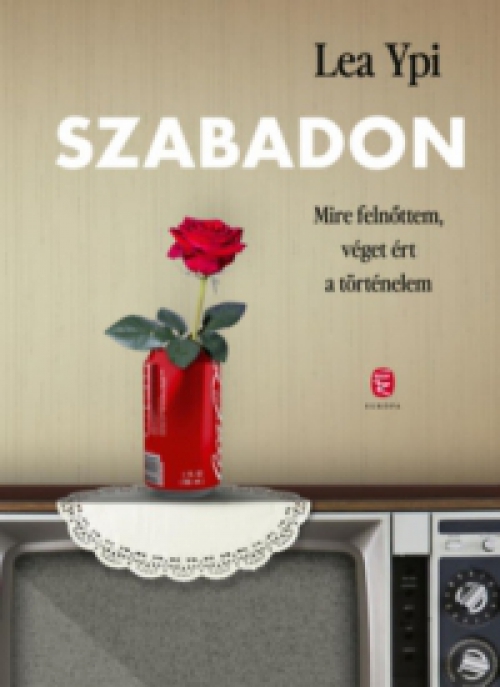 Lea Ypi - Szabadon