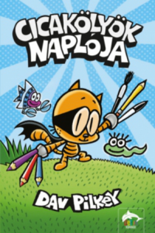 Dav Pilkey - Cicakölyök naplója