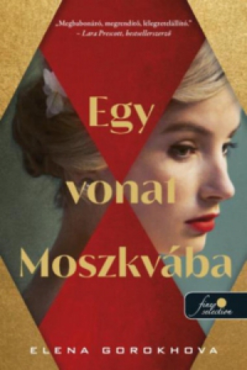 Elena Gorokhova - Egy vonat Moszkvába