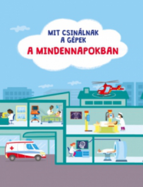  - Mit csinálnak a gépek - A mindennapokban