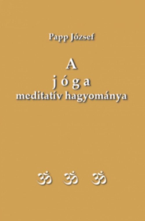  - A jóga meditatív hagyománya