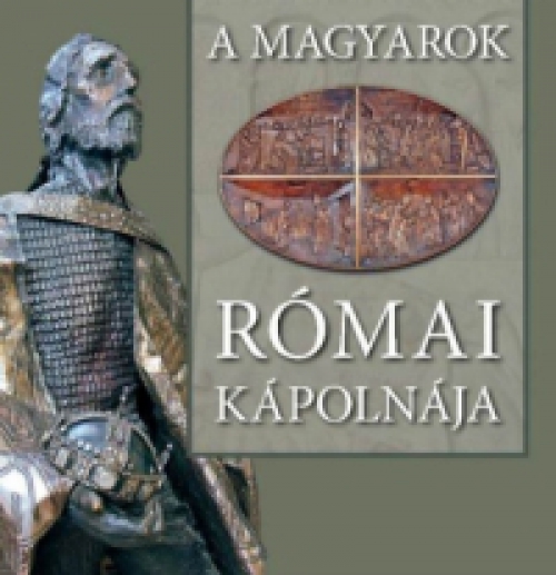  - A Magyarok Római Kápolnája
