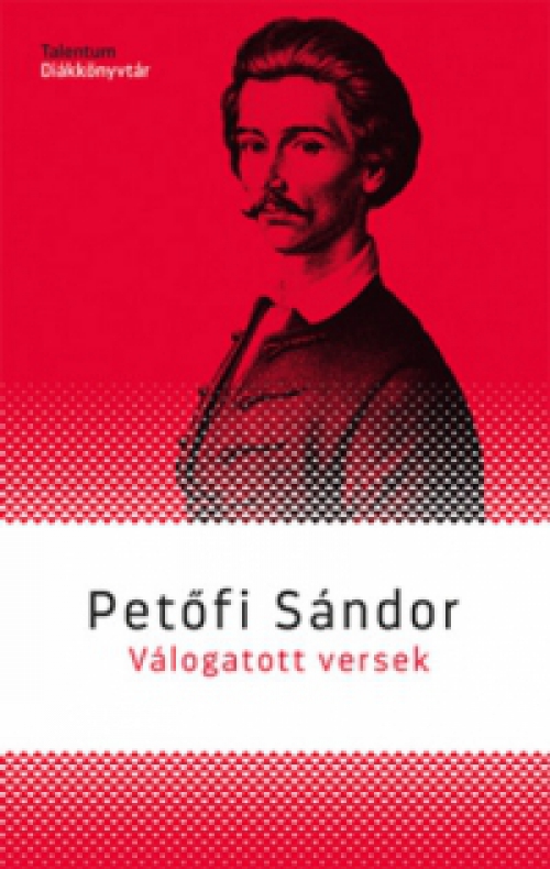Petőfi Sándor - Válogatott versek