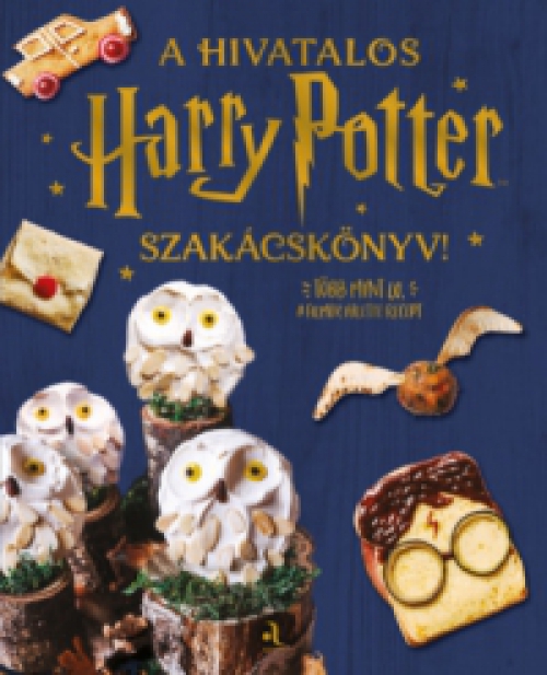  - A hivatalos Harry Potter-szakácskönyv