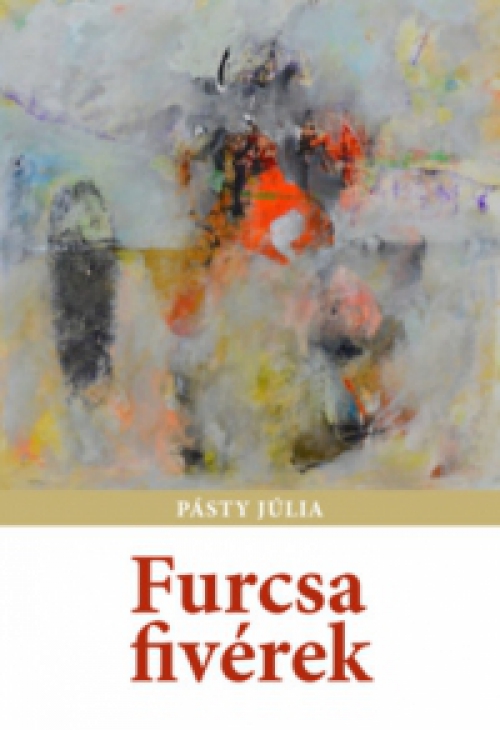 Pásty Júlia - Furcsa fivérek