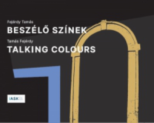 Fejérdy Tamás - Beszélő színek / Talking Colours