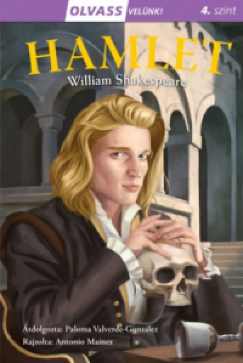 William Shakespeare - Olvass velünk! (4) - Hamlet