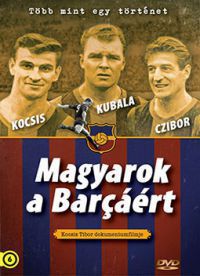 Kocsis Tibor - Magyarok a Barcáért (DVD)