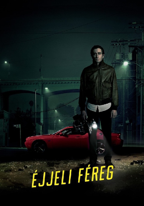 Dan Gilroy - Éjjeli féreg (DVD)