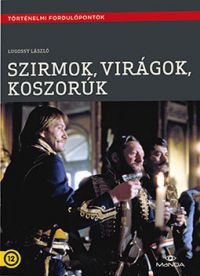 Lugossy László - Szirmok, virágok, koszorúk (MaNDA kiadás) (DVD)