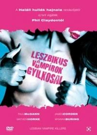 Phil Claydon - Leszbikus vámpírok gyilkosai (DVD)