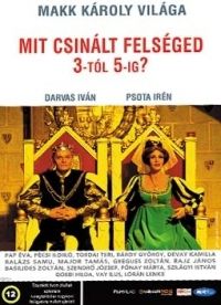 Makk Károly - Mit csinált felséged 3-tól 5-ig? (DVD)