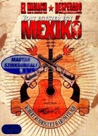 Robert Rodriguez - Mexikó (Desperado/Volt egyszer egy Mexikó) (2 DVD)