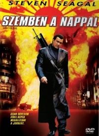 Steven Segal - Szemben a nappal (DVD)