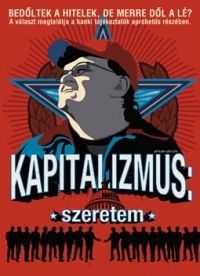 Michael Moore - Kapitalizmus: Szeretem! (DVD)