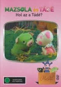 Kende Márta - Mazsola és Tádé: Hol az a Tádé? (DVD)