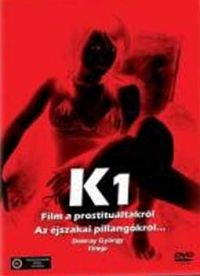 Dobray György - K1 - Film a prostituáltakról (DVD)