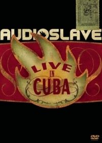  - Audioslave: Live in Cuba (DVD)