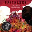 Faithless - The Dance Never Ends - 2CD