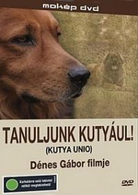 Dénes Gábor - Tanuljunk kutyául! (DVD)