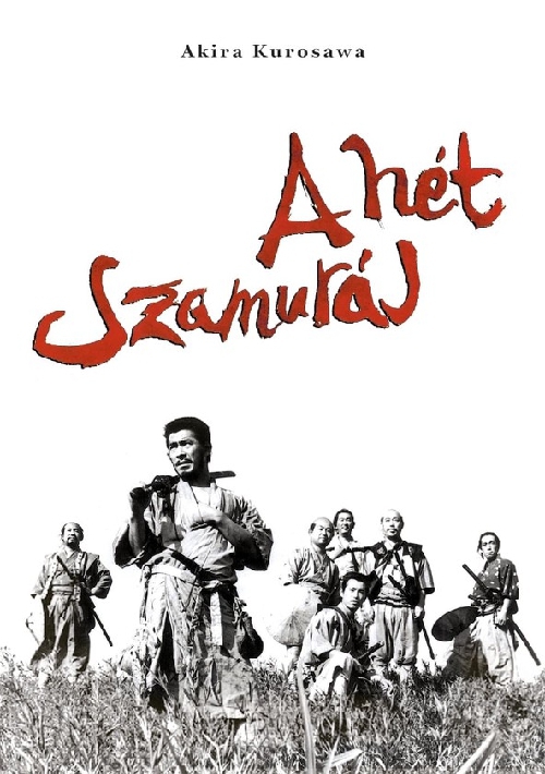 Akira Kurosawa - A hét szamuráj (DVD) *Vágatlan változat*