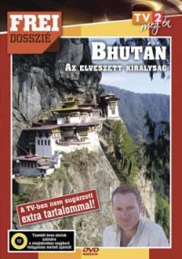 Frei Tamás - Frei dosszié - Bhután - Az elveszett királyság (DVD)