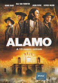 John Lee Hancock - Alamo - A 13 napos ostrom (DVD)
