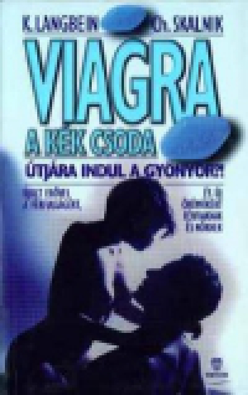 Viagra, a kék csoda - Útjára indul a gyönyör?