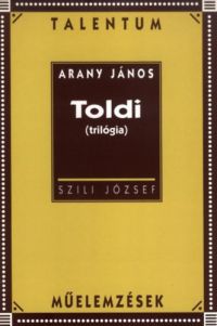 Szili József - Arany János: Toldi (trilógia) 