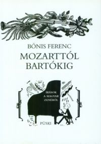 Bónis Ferenc - Mozarttól Bartókig