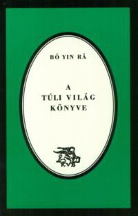 Bo Yin Ra - A túli világ könyve