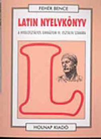 Hajdu Péter - Latin nyelvkönyv IV. (Nyolcosztályos gimn. IV. oszt. számára)